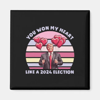 Aimant You Won My Heart Like A 2024 Election Funny Trump 