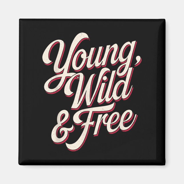 Aimant Young Wild Women Motivational Men Kids  (Devant)