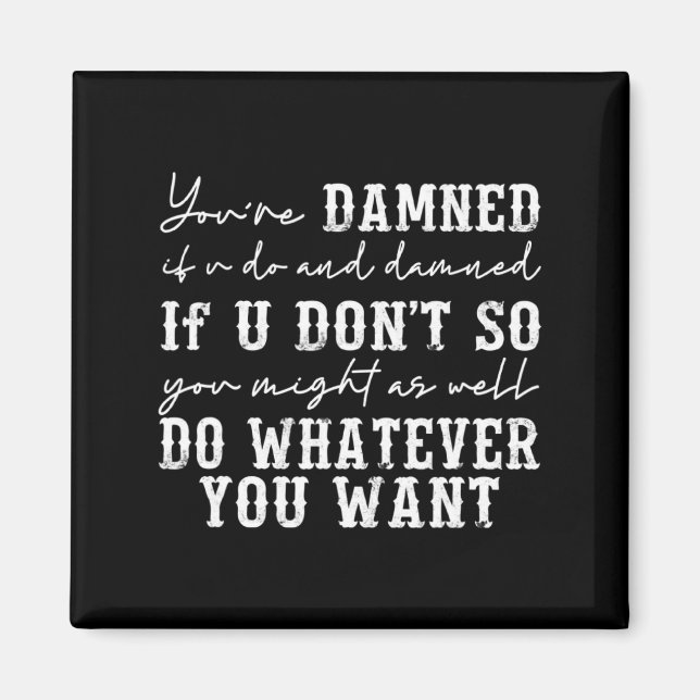 Aimant Youre Ed If U Do And Ed If U Dont  (Devant)