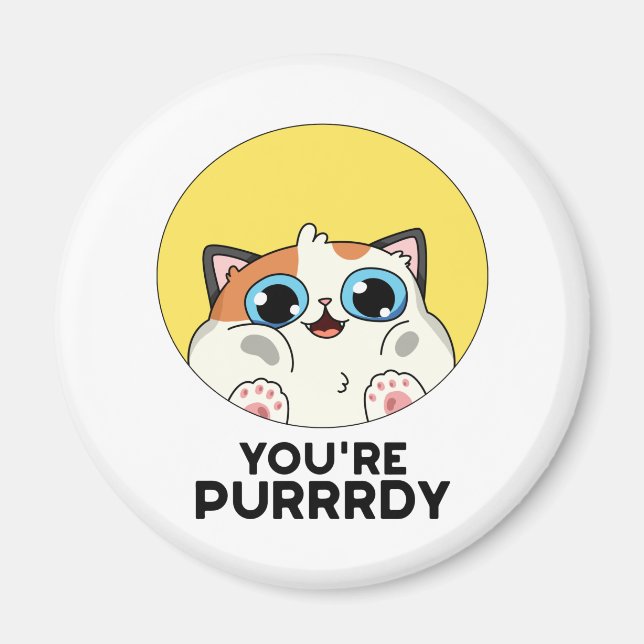Aimant You're Purrrdy Funny Cat Pun (Devant)