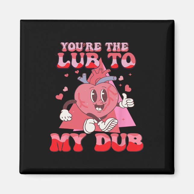 Aimant You're The Lube To My Dub Cvicu Nurse Valentine Ca (Devant)
