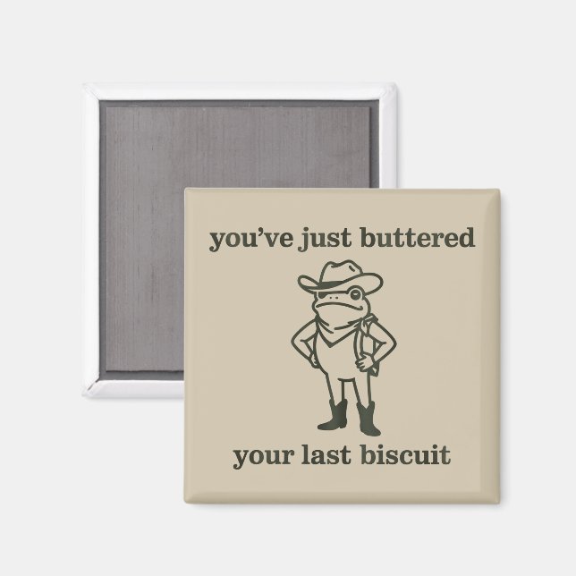 Aimant You've just Buttered Your Last Biscuit Cowboy Frog (Recto/Verso)