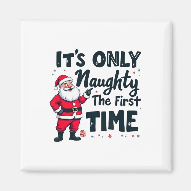 Aimant Zany It's Only Naughty The First Time Santa Christ (Devant)