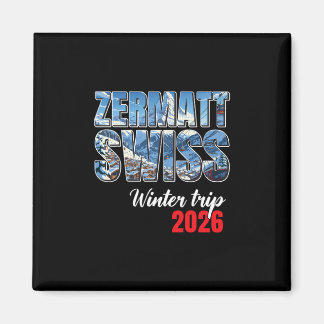 Aimant Zermatt Switzerland Winter Trip 2026 Alps Ski Swis