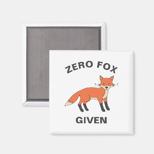 Aimant Zero Fox Donné Funny Sarcasme Animaux sauvages Pun