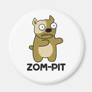 Aimant Zom-pit Funny Halloween Zombie Pit Bull Pun