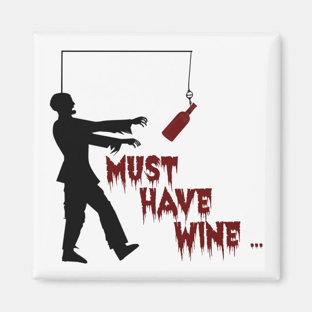 Aimant Zombie doit avoir du vin (Devant)