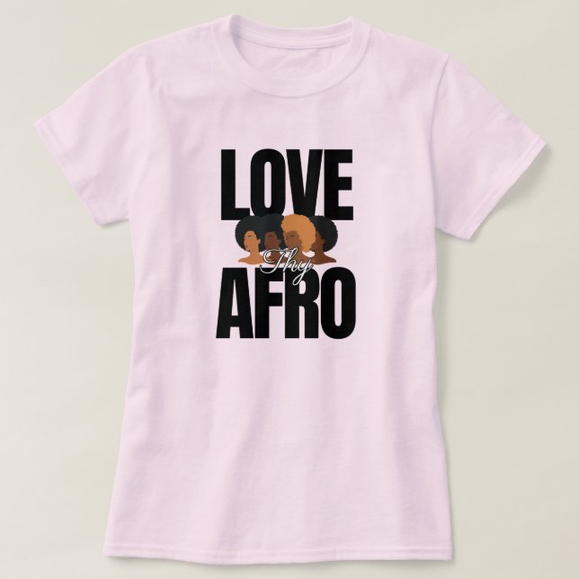 "Aime ton Afro" T-shirt graphique d'appréciation d (Design devant)