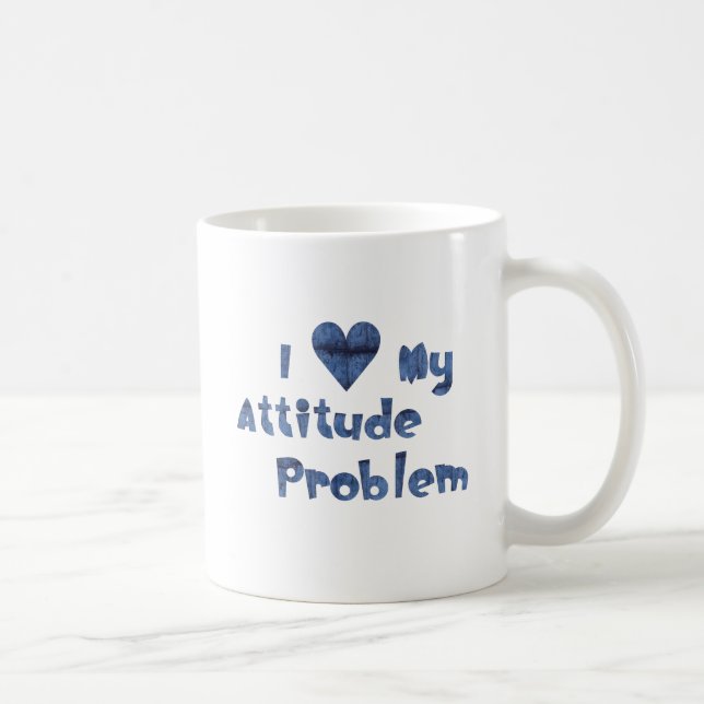 Aimez ma tasse de problème d'attitude (Droite)