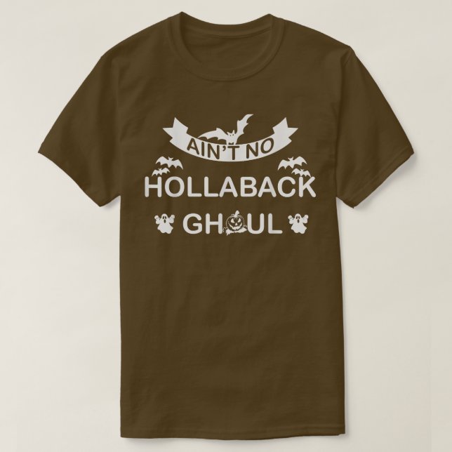 Ain't no hollaback ghoul Halloween boo T-Shirt 67 (Design devant)