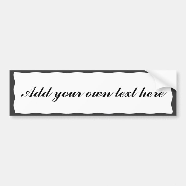 AJOUTER VOTRE TEXTE ICI-BUMPER STICKER (Devant)