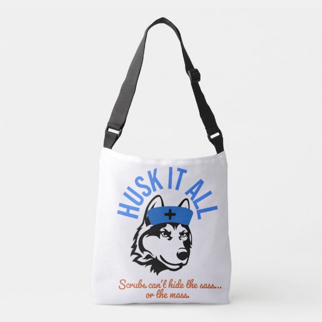 Ajustable Husk It All Nurse Sac fourre-tout - Funny Crossbod (Devant)