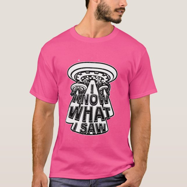 Alien Funny Tshirt Je sais ce que j'ai vu Ufo Shir (Devant)