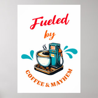 Alimenté Par Le Café Mayhem Poster