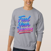 Alimentez vos rêves Sweatshirt de motivation