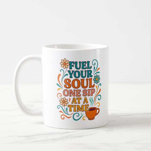 Alimentez Votre Âme, Une Gorgée à la Fois – Mug à  (Gauche)