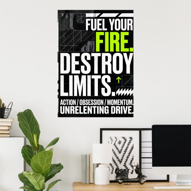 Alimentez Votre Feu Détruisez les Limites Affiche  (Bureau à domicile)