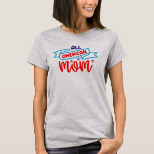 All American Mom  T-Shirt