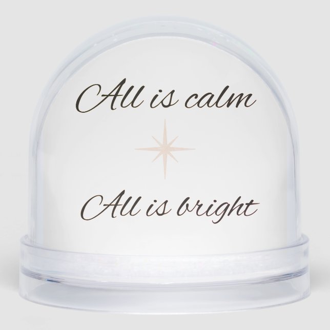 All Is Calm, All Is Bright Snow Globe (Avant)