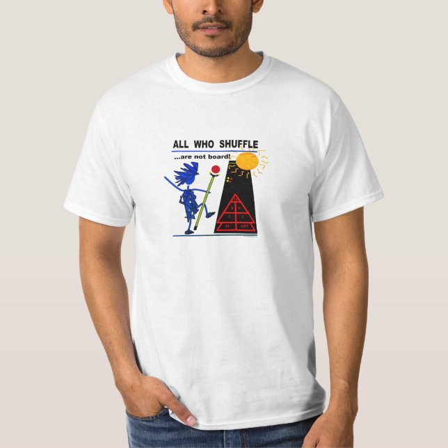 All Who Shuffle...ne sont pas à bord ! T-shirt (Devant)