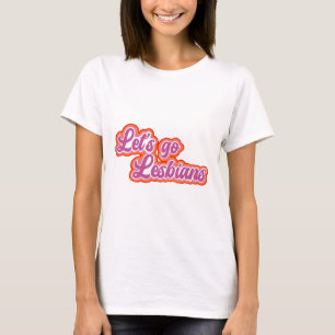 Allez, T-shirt lesbiennes (Police rétro urbaine)