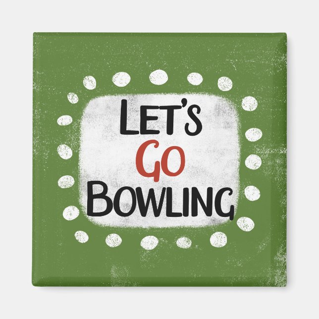 Allons au bowling Réfrigérateur Magnet (Devant)