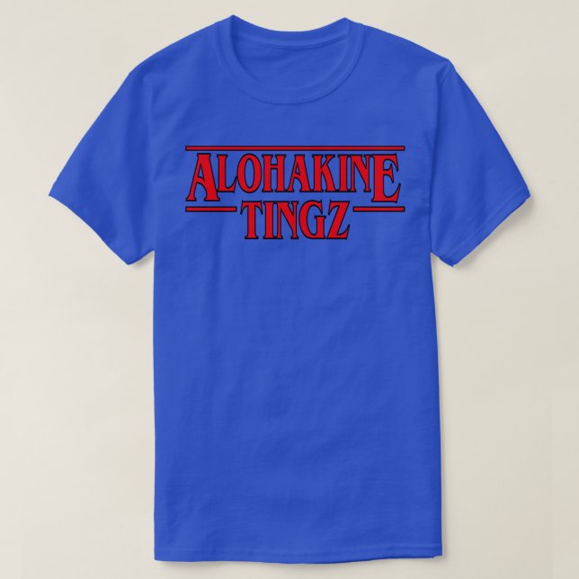 Aloha Kine Tingz TShirt (Design devant)
