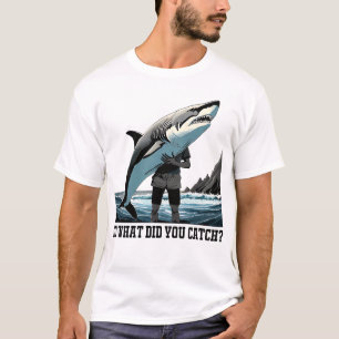 Alors Qu'Avez-Vous Attiré ? T-shirt de pêche