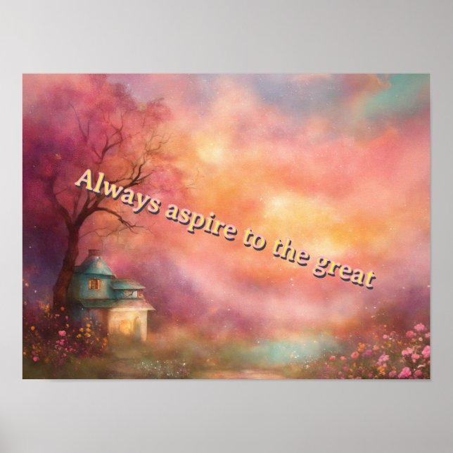Always aspire to the great poster  (Semi-Gloss) (Devant)