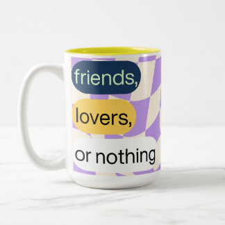 Amis, amoureux ou rien | Citations De Mug De Café