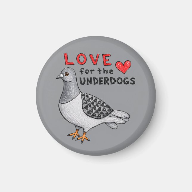 Amour pour les Underdogs – Aimant rond avec pigeon (Devant)