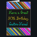 Amusant, coloré, Whimsical 90th Birthday Card<br><div class="desc">Cette carte de voeux amusante, colorée et fantaisiste à thème d'anniversaire présente un voeu d'anniversaire chaleureux comme "Ayez un grand 90e anniversaire, Custom-Name!" sur le devant. Le nom sur le devant peut être customisé. Il y a aussi des bandes multicolores en haut et en bas de l'avant. L'intérieur comporte un...</div>