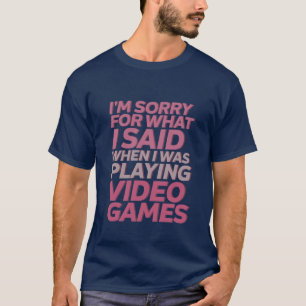 Amusant Gamer et T-shirt Geek Désolé pour ce que j