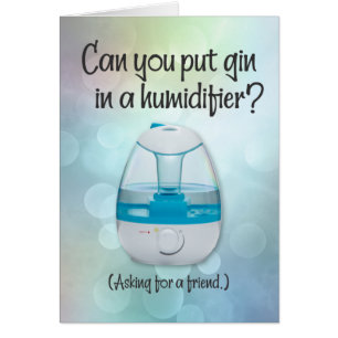 Amusant "Gin in a Humidifier" Get-Well