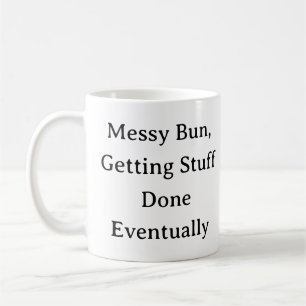 Amusant Maman Mug de vie - Messy Bun Maman Humour