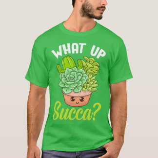 Amusant Quoi En Haut Succa Punny Succulent Cactus 