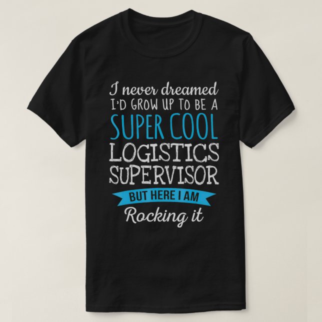 Amusant Superviseur Logistique Tshirt Appréciation (Design devant)