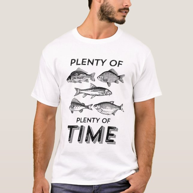 Amusant T-shirt Pêche Plenty Fish Plenty Time (Devant)