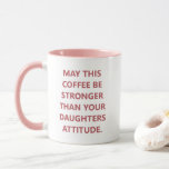 Amusante Fille Attitude Café Mug Pour Maman<br><div class="desc">Amusante Fille Attitude Cite Café Mug Pour Maman.</div>