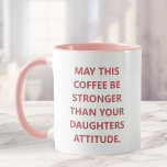 Amusante Fille Attitude Café Mug Pour Maman<br><div class="desc">Amusante Fille Attitude Cite Café Mug Pour Maman.</div>