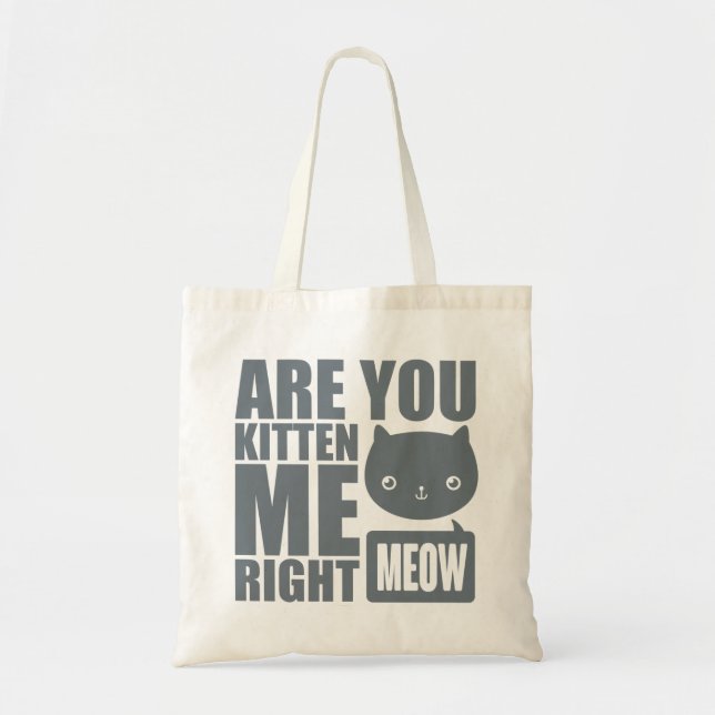 Amusants Vous Me Chattez Sac fourre-tout Meow Droi (Devant)