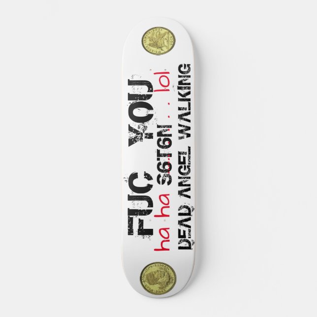 ANGE DE LA MORT MARCHE Ha Ha Lol Skateboard (Recto)