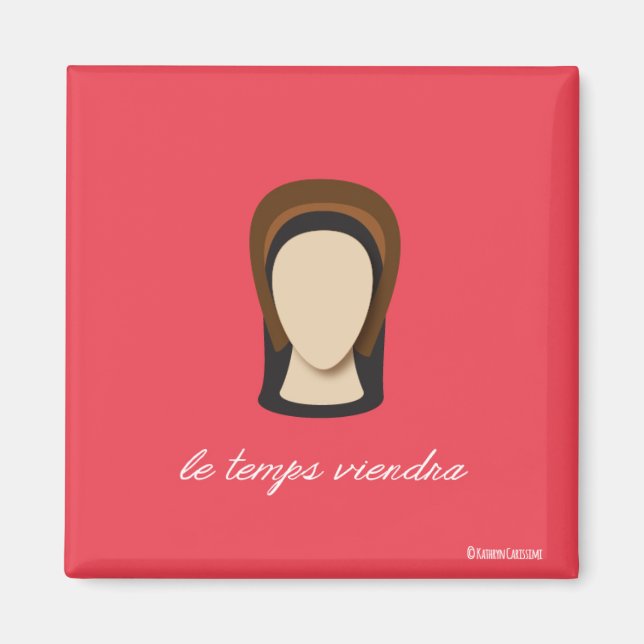 Anne Boleyn Magnet "Le Temps viendra" (Devant)