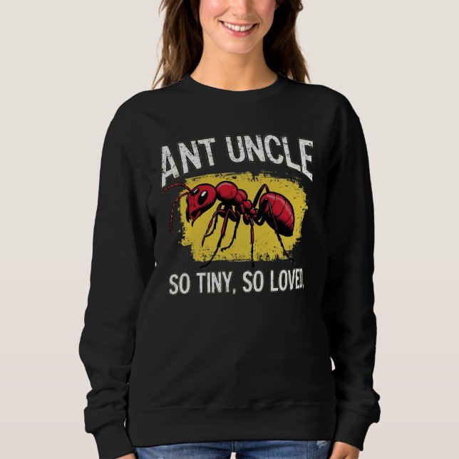 Ant oncle Sweatshirt Drôle Insect Lover cadeau (Devant)
