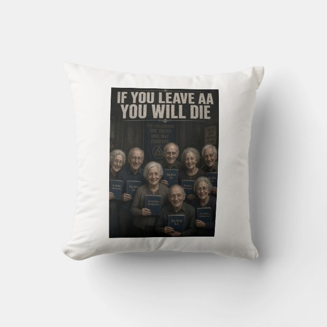 Anti AA Si vous quittez AA Coussin de lancer drôle (Recto)