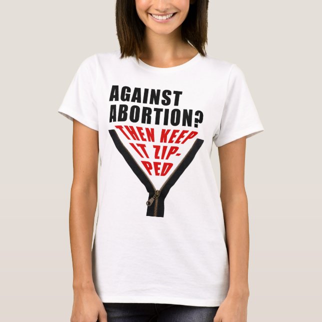 Anti-avortement ? Garde-le t-shirt zippé (Devant)