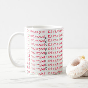 Appelle-moi, peut-être un petit ami, Mug