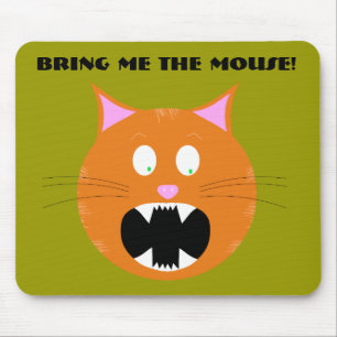 Apporte-moi la souris ! Tapis de souris
