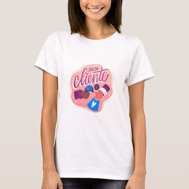 Appréciation du client Dia do Cliente TShirt Desig (Devant)