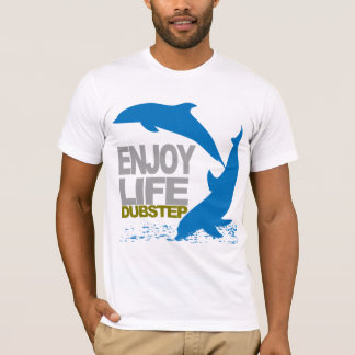Appréciez le T-shirt de Dubstep de la vie